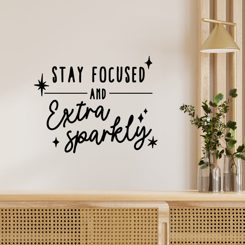 Vinyl Wall Art Decal - Stay Focused And Extra Sparkly - Modern Inspirational Positive Quote Sticker Star Icons For Home Office Bedroom Living Room Decor 3