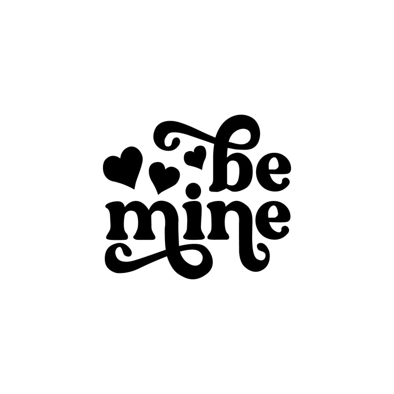 Vinyl Wall Art Decal - Be Mine - 3.5" x 4" - Trendy Quote Heart Design Sticker For Bedroom Mirror Notebooks Laptops Mugs Thermos Cars Bumper Valentine's Day Decor 1