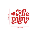 Vinyl Wall Art Decal - Be Mine - 3.5" x 4" - Trendy Quote Heart Design Sticker For Bedroom Mirror Notebooks Laptops Mugs Thermos Cars Bumper Valentine's Day Decor 4