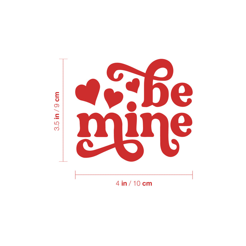 Vinyl Wall Art Decal - Be Mine - 3.5" x 4" - Trendy Quote Heart Design Sticker For Bedroom Mirror Notebooks Laptops Mugs Thermos Cars Bumper Valentine's Day Decor 4