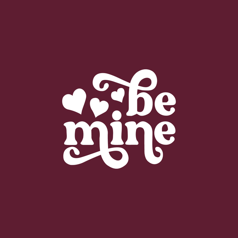 Vinyl Wall Art Decal - Be Mine - 3.5" x 4" - Trendy Quote Heart Design Sticker For Bedroom Mirror Notebooks Laptops Mugs Thermos Cars Bumper Valentine's Day Decor 1