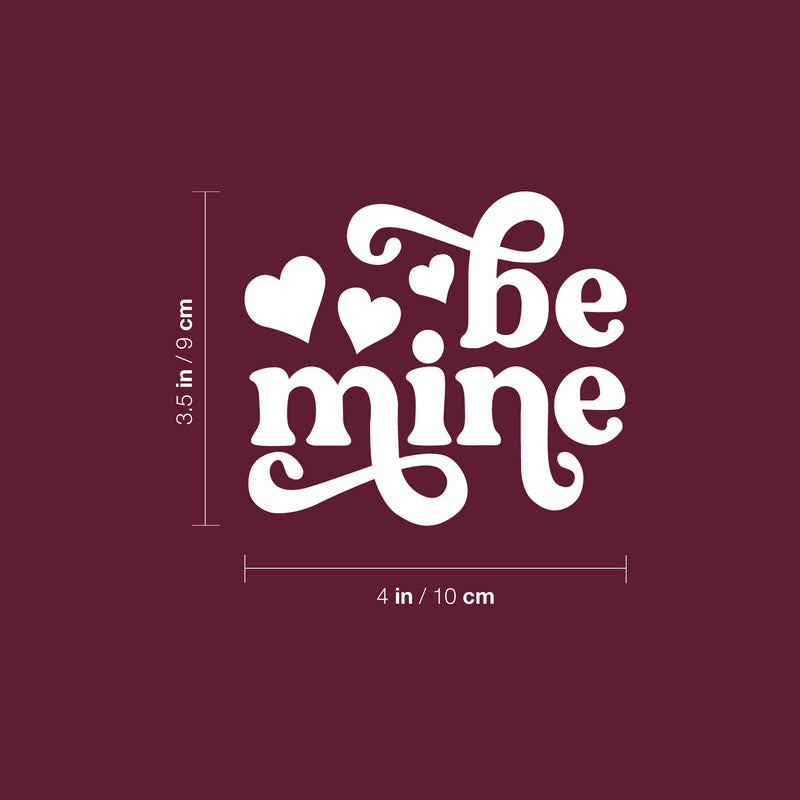 Vinyl Wall Art Decal - Be Mine - 3.5" x 4" - Trendy Quote Heart Design Sticker For Bedroom Mirror Notebooks Laptops Mugs Thermos Cars Bumper Valentine's Day Decor 4