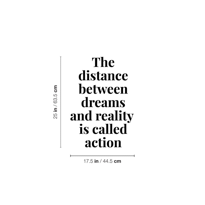 Vinyl Wall Art Decal - The Distance Between Dreams And Reality Is Called Action - 25" x 17.5" - Modern Motivational Goals Quote Sticker For Home Work Office Bedroom Living Room School Classroom Decor 4