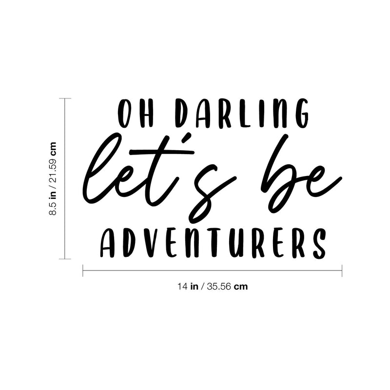 Vinyl Wall Art Decal - Oh Darling Let's Be Adventurers - Modern Inspirational Lovely Positive Quote Sticker For Bedroom Kids Room Nursery Daycare Kindergarten Classroom Decor 4