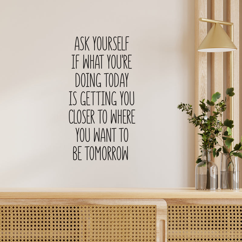 Vinyl Wall Art Decal - Ask Yourself If What You're Doing - 25" x 13.5" - Trendy Inspiring Positive Self Esteem Quote Sticker For Home Bedroom Closet Living Room Coffee Shop Office Decor 2