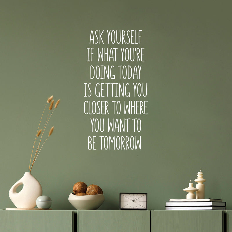 Vinyl Wall Art Decal - Ask Yourself If What You're Doing - - Trendy Inspiring Positive Self Esteem Quote Sticker For Home Bedroom Closet Living Room Coffee Shop Office Decor 5