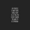 Vinyl Wall Art Decal - Ask Yourself If What You're Doing - 25" x 13.5" - Trendy Inspiring Positive Self Esteem Quote Sticker For Home Bedroom Closet Living Room Coffee Shop Office Decor 1