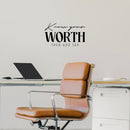 Vinyl Wall Art Decal - Know Your Worth Then Add Tax - 14" x 25" - Trendy Funny Inspirational Sarcastic Adult Joke Quote Sticker For Home Living Room Office Coffee Shop Storefront Decor 2