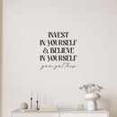 Vinyl Wall Art Decal - Invest In Yourself & Believe In Yourself - 20.5" x 20" - Trendy Inspiring Self Esteem Quote Sticker For Home Closet Bedroom Coffee Shop School Decor 2
