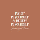 Vinyl Wall Art Decal - Invest In Yourself & Believe In Yourself - 20.5" x 20" - Trendy Inspiring Self Esteem Quote Sticker For Home Closet Bedroom Coffee Shop School Decor 1