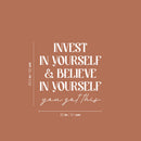 Vinyl Wall Art Decal - Invest In Yourself & Believe In Yourself - 20.5" x 20" - Trendy Inspiring Self Esteem Quote Sticker For Home Closet Bedroom Coffee Shop School Decor 4