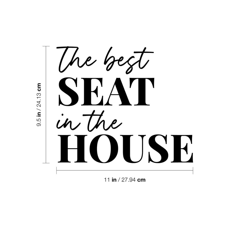 Vinyl Wall Art Decal - The Best Seat In The House - 9.5" x 11" - Trendy Motivational Silly Joke Design Quote Sticker For Home Bedroom Closet Mirror Bathroom Decor 4
