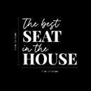 Vinyl Wall Art Decal - The Best Seat In The House - 9.5" x 11" - Trendy Motivational Silly Joke Design Quote Sticker For Home Bedroom Closet Mirror Bathroom Decor 4