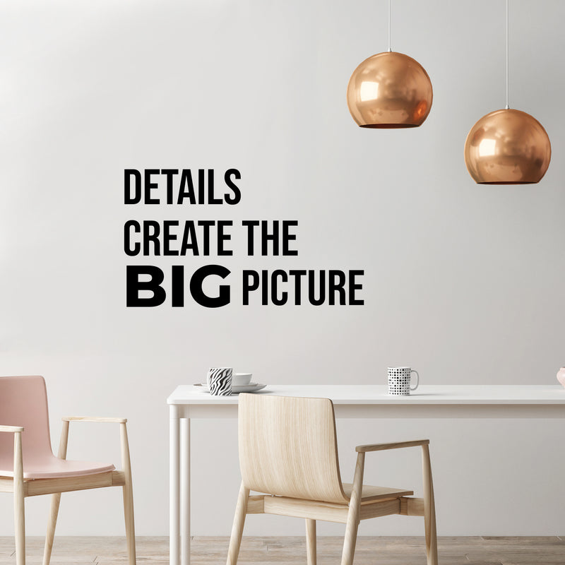 Vinyl Wall Art Decal - Details Create The Big Picture - - Inspiring Positive Lifestyle Quote Sticker For Bedroom Living Room Office School Coffee Shop Gym Fitness Decor 3