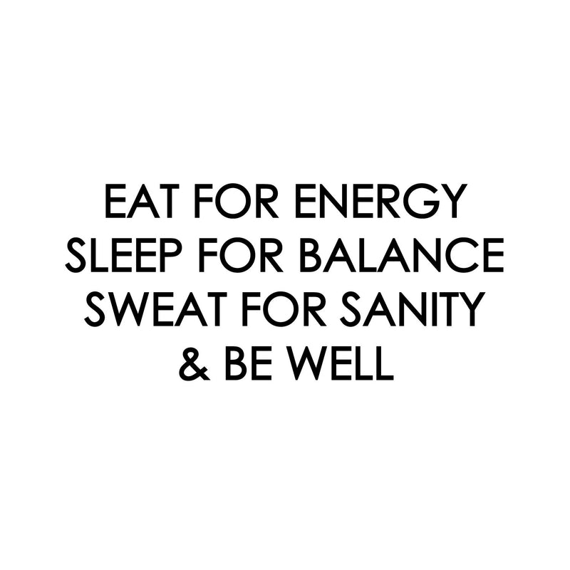 Vinyl Wall Art Decal - Eat For Energy Sleep For Balance - 7" x 16" - Trendy Motivational Positive Quote Sticker For Office Home Workout Room Gym Center Fitness Lifestyle Decor 1