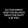 Vinyl Wall Art Decal - Eat For Energy Sleep For Balance - 7" x 16" - Trendy Motivational Positive Quote Sticker For Office Home Workout Room Gym Center Fitness Lifestyle Decor 1