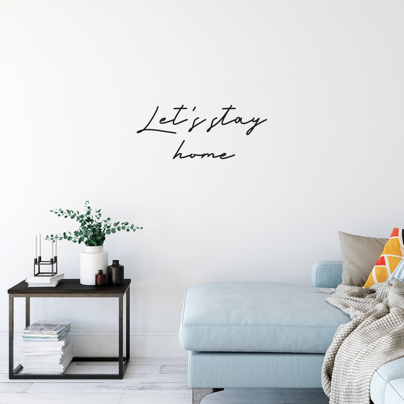 Vinyl Wall Art Decal - Let's Stay Home - 12. Trendy Lovely Inspiring Positive Quote Sticker For Home Bedroom Family Living Room Playroom Kindergarten Decor 3
