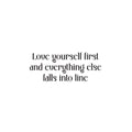 Vinyl Wall Art Decal - Love Yourself First And Everything Else Falls Into Line - Motivational Self Love Quote Sticker For Home Office Therapy Bedroom Living Room Decor 1
