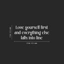 Vinyl Wall Art Decal - Love Yourself First And Everything Else Falls Into Line - 10" x 25" - Motivational Self Love Quote Sticker For Home Office Therapy Bedroom Living Room Decor 4