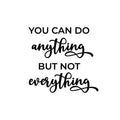 Vinyl Wall Art Decal - You Can Do Anything But Not Everything - Modern Motivational Goals Quote Sticker For Home Work Office Bedroom Living Room School Classroom Decor 1