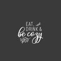 Vinyl Wall Art Decal - Eat Drink And Be Cozy - 20" x 23" - Modern Funny Food Lovers Quote Sticker For Home Living Family Dining Room Kitchen Coffee Shop Restaurant Storefront Deco 1