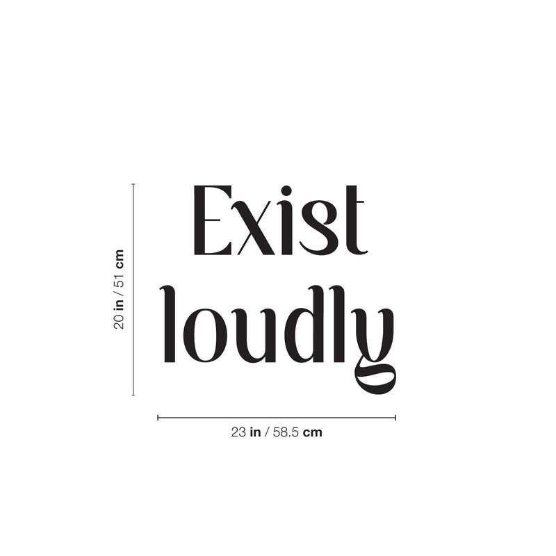 Vinyl Wall Art Decal - Exist Loudly - Modern Motivational Quote Sticker For Home Bedroom Kids Room Playroom School Classroom Coffee Shop Work Office Decor 3