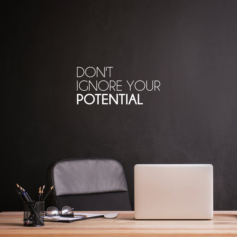 Vinyl Wall Art Decal - Don't Ignore Your Potential - 11. Trendy Motivational Positive Lifestyle Quote Sticker For Home Bedroom School Classroom Office Coffee Shop Gym Fitness Decor 5