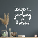 Vinyl Wall Art Decal - Leave The Judging To Jesus - 14.5" x 14" - Inspirational Lovely Faith Quote Sticker For Home Bedroom Closet Living Room Family Room Religious Center Storefront Decor 2