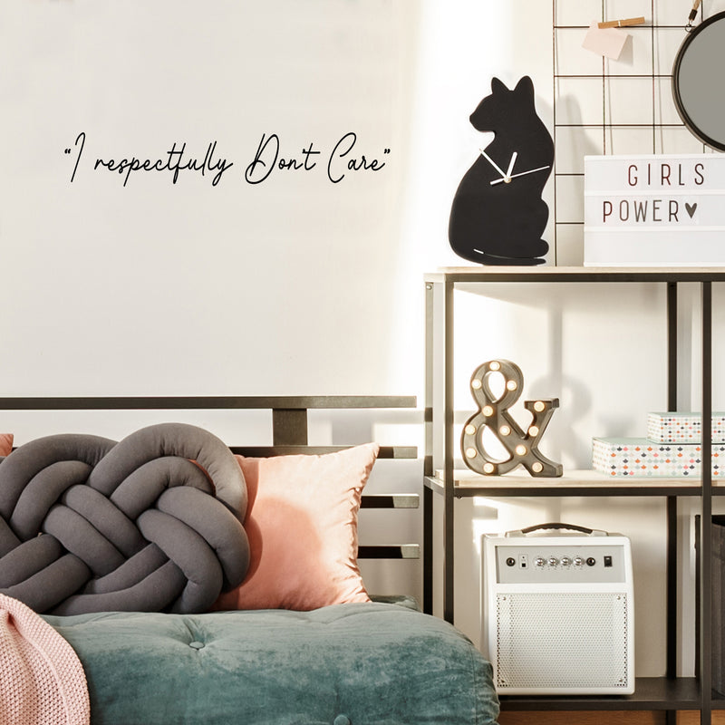 Vinyl Wall Art Decal - I Respectfully Don't Care - 5" x 30" - Trendy Funny Sarcastic Adult Joke Quote Sticker For Home Living Room Office Coffee Shop Storefront Humor Decor 2