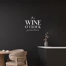 Vinyl Wall Art Decal - It's Wine O'clock Somewhere - 18.5" x 20" - Trendy Sarcastic Funny Adult Joke Quote Sticker For Home Bar Kitchen Wine Cellar Restaurant Decor 2