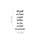 Vinyl Wall Art Decal - We Fall We Break But Them We Rise We Heal - - Inspiring Positive Healthy Quote Sticker For Office Workout Room Yoga CrossFit Gym Fitness Lifestyle Decor 4
