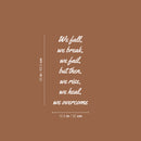 Vinyl Wall Art Decal - We Fall We Break But Them We Rise We Heal - 25" x 12.5" - Inspiring Positive Healthy Quote Sticker For Office Workout Room Yoga CrossFit Gym Fitness Lifestyle Decor 4