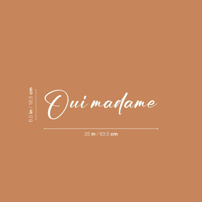 Vinyl Wall Art Decal - Oui Madame - 25" x 6.5" - Trendy Cute Inspirational French Word Quote Sticker For Friends Couples Love Home Bedroom Living Room Decor 4