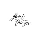 Vinyl Wall Art Decal - See The Good In All Things - 27" x 17" - Modern Motivational Positive Lifestyle Quote Sticker For Home Office Bedroom Living Room  Mirror Decor 1