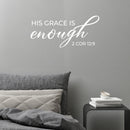 Vinyl Wall Art Decal - His Grace Is Enough 2 Cor 12:9 - 12" x 26"  - Inspirational Religious Bible Verse Quote Sticker For Home Bedroom Living Room Office Church Decor 3