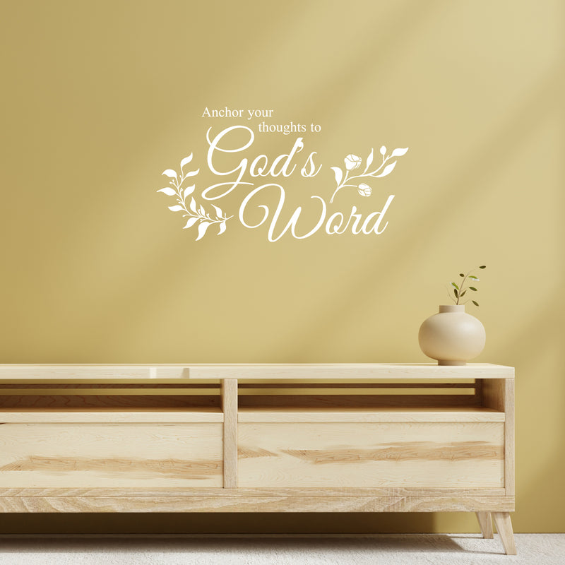 Vinyl Wall Art Decal - Anchor Your Thoughts To Gods Word - 13.5" x 25" - Modern Spiritual Lovely Inspiring Quote Sticker For Home Bedroom Living Room Coffee Shop Religious Center Decor 2