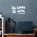 Vinyl Wall Art Decal - He Knows My Name Isaiah 43:1 - 12" x 20"  - Inspirational Religious Bible Verse Quote Sticker For Home Bedroom Living Room Office Church Decor 3