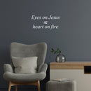Vinyl Wall Art Decal - Eyes On Jesus Heart On Fire - 12" x 25" - Inspirational Spiritual Religious Quote Sticker For Home Office Church Living Room Decor 2
