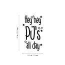 Vinyl Wall Art Decal - Hey Hey PJ's All Day - - Inspiring Lovely Funny Quote Sticker For Toddlers Room Baby's Nursery Playroom Daycare Playground Boutique Coffee Shop Decor 4
