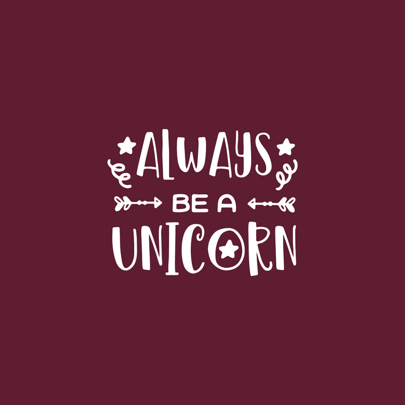 Vinyl Wall Art Decal - Always Be A Unicorn - 17" x 22" - Modern Inspirational Cute Lovely Girly Quote Sticker For Children Bedroom Home Baby Window Decor 1