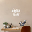 Vinyl Wall Art Decal - I'm Done Adulting Let's Be Unicorns - 17" x 20" - Trendy Funny Sarcastic Adult Joke Quote Sticker For Home Office Living Room Decor 2
