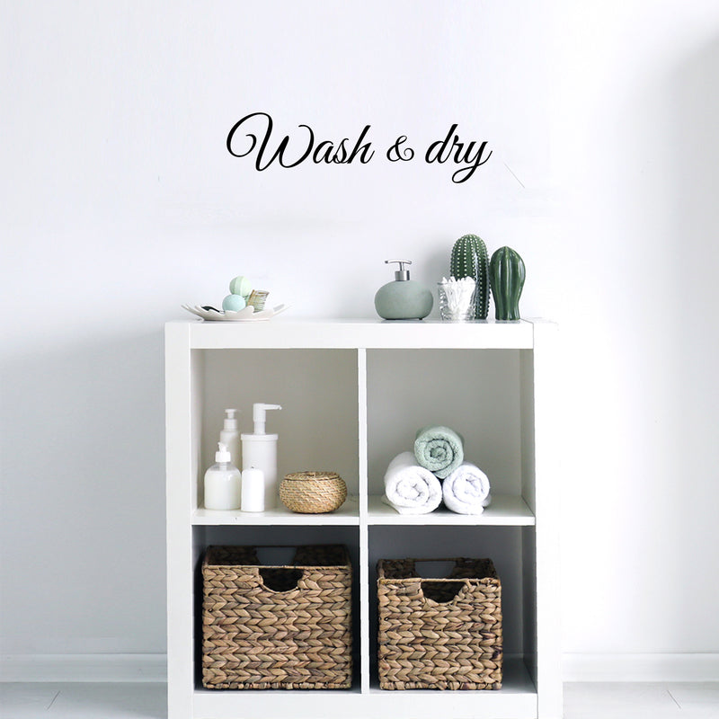 Vinyl Wall Art Decal - Wash And Dry - 16. Trendy Cursive Lovely Design Quote Sticker For Home Bathroom Laundry Room Washing Space Laundry Business Storefront Decor 3