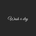 Vinyl Wall Art Decal - Wash And Dry - 16. Trendy Cursive Lovely Design Quote Sticker For Home Bathroom Laundry Room Washing Space Laundry Business Storefront Decor 5