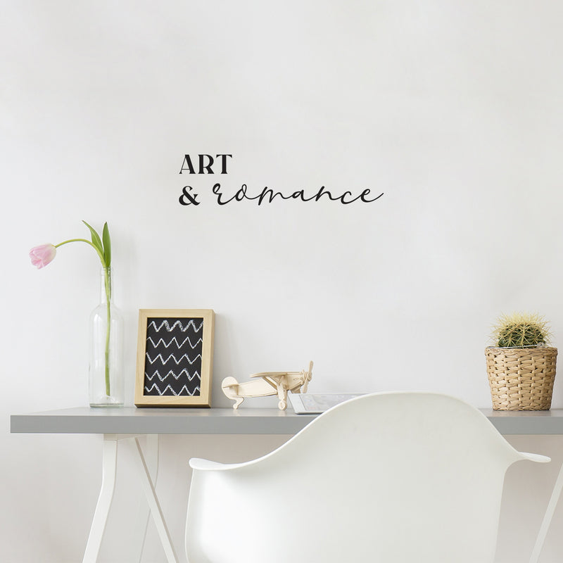 Vinyl Wall Art Decal - Art & Romance - 6.5" x 25" - Modern Motivational Quote Sticker For Family Home Studio Office Living Room Couples Bedroom Store Decor 3