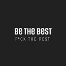 Vinyl Wall Art Decal - Be The Best F*ck The Rest - 8.5" x 25" - Trendy Inspirational Good Vibes Positive Adult Quote Sticker For Home Bedroom Living Room Office Coffee Shop Storefront Decor 1