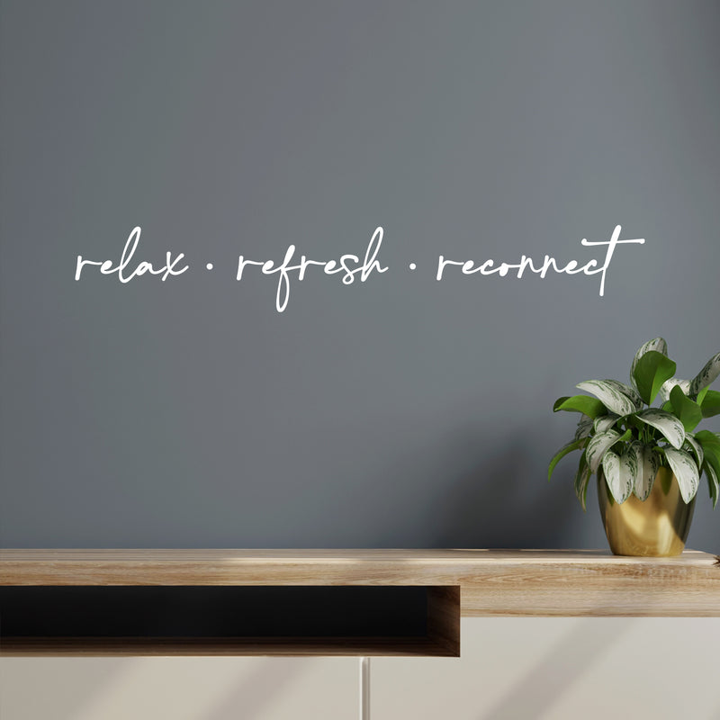 Vinyl Wall Art Decal - Relax Refresh Reconnect - 5" x 33" - Trendy Lovely inspirational Good Vibes Quote Sticker For Home Bedroom Closet Family Living Room Spa Yoga Fitness Decor 2