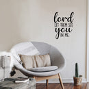 Vinyl Wall Art Decal - Lord Let Them See You In Me - Inspirational Spiritual Religious Quote Sticker For Home Office Church Living Room Decor 3