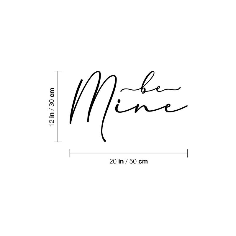 Vinyl Wall Art Decal - Be Mine - Modern Lovely Quote Sticker For Couples Home Office Boyfriend Girlfriend Bedroom Mirror Valentine's Day Decor 4