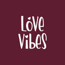 Vinyl Wall Art Decal - Love Vibes - 20" x 17" -  Modern Lovely Quote Heart Design Sticker For Couples Home Office Boyfriend Girlfriend Bedroom Mirror Valentine's Day Decor 1