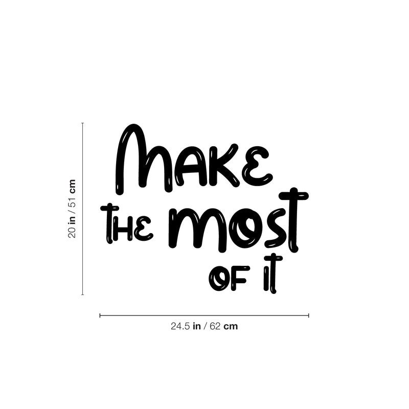 Vinyl Wall Art Decal - Make The Most Of It - 20" x 24.5" - Modern Inspirational Cute Design Sticker For Children Bedroom Home Baby Nursery Daycare Kids Room Decor 4
